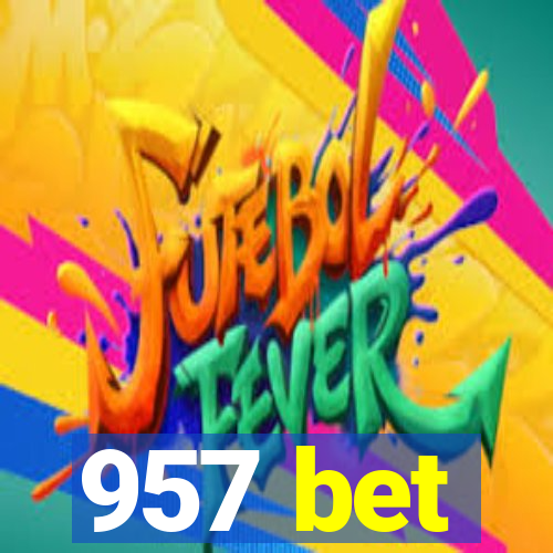 957 bet